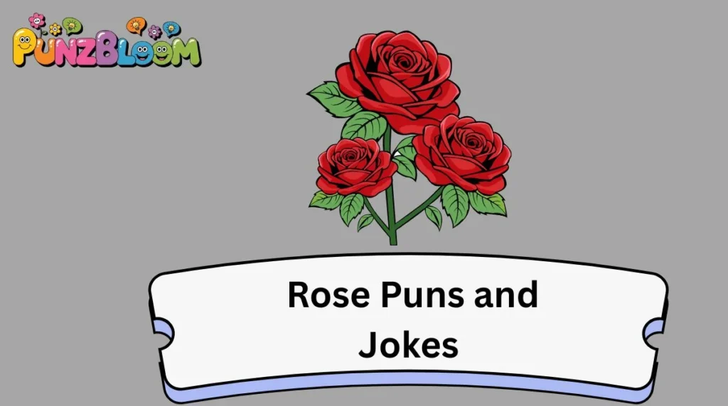 Rose Puns and Jokes