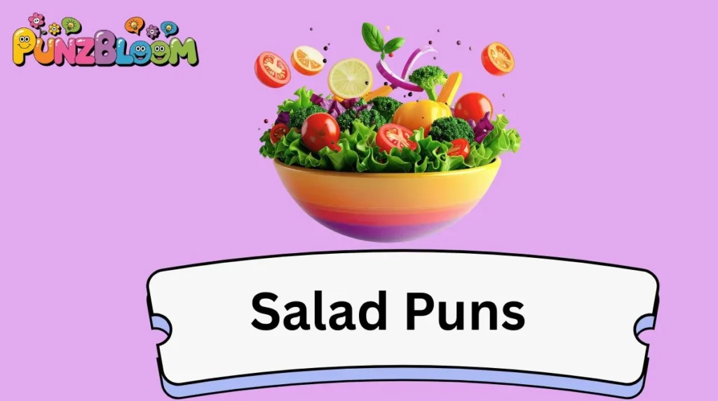 Salad Puns