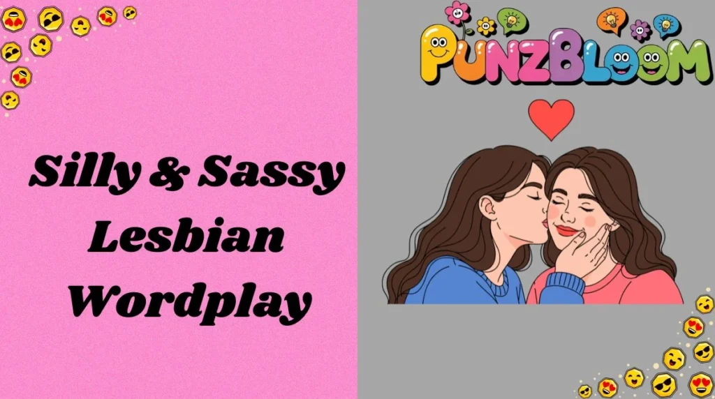 Silly & Sassy Lesbian Wordplay