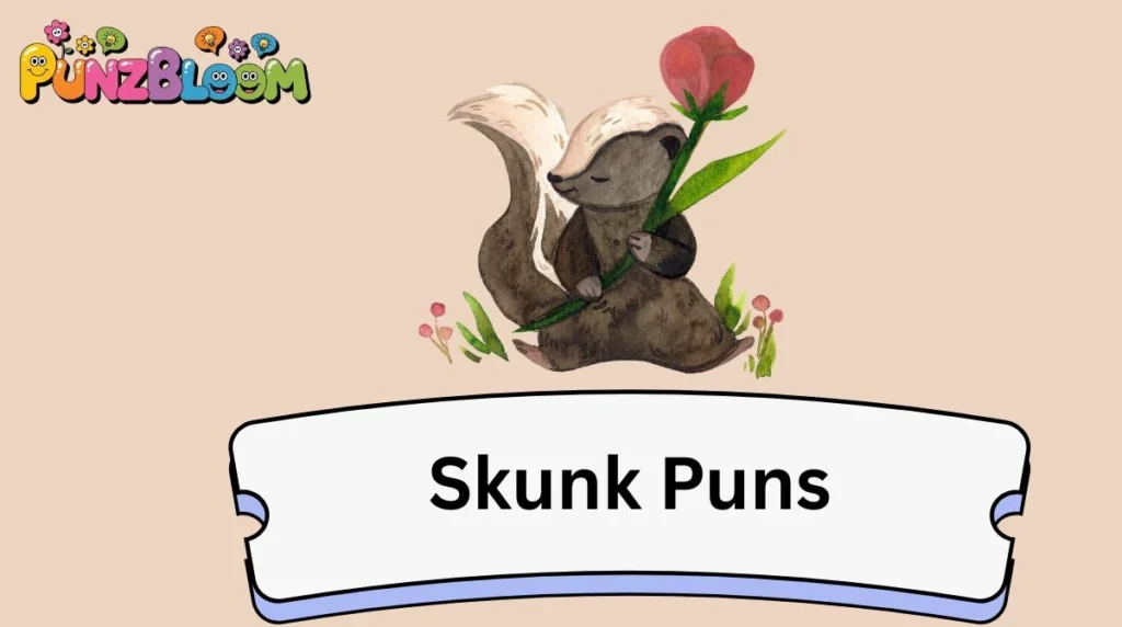 Skunk Puns