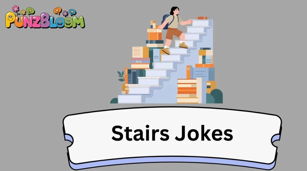 Stairs Jokes