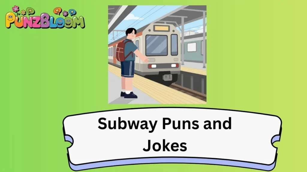 Subway Puns and Jokes