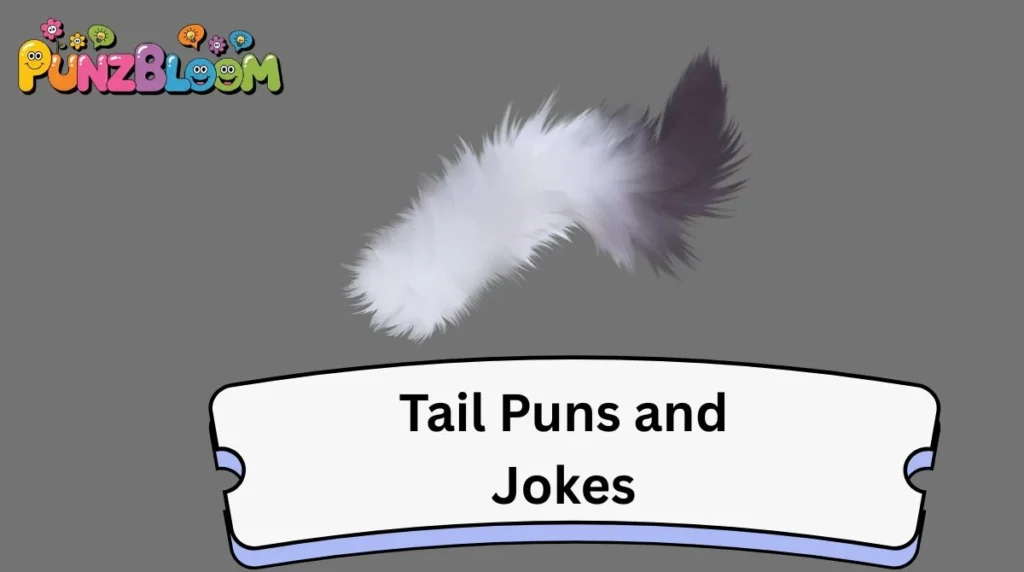 Tail Puns and Jokes