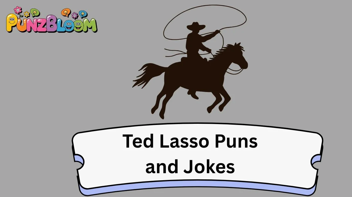 Ted Lasso Puns and Jokes