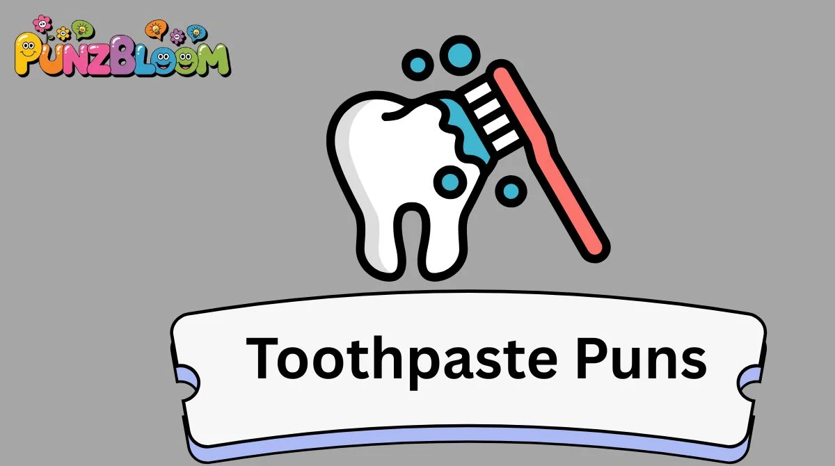 Toothpaste Puns