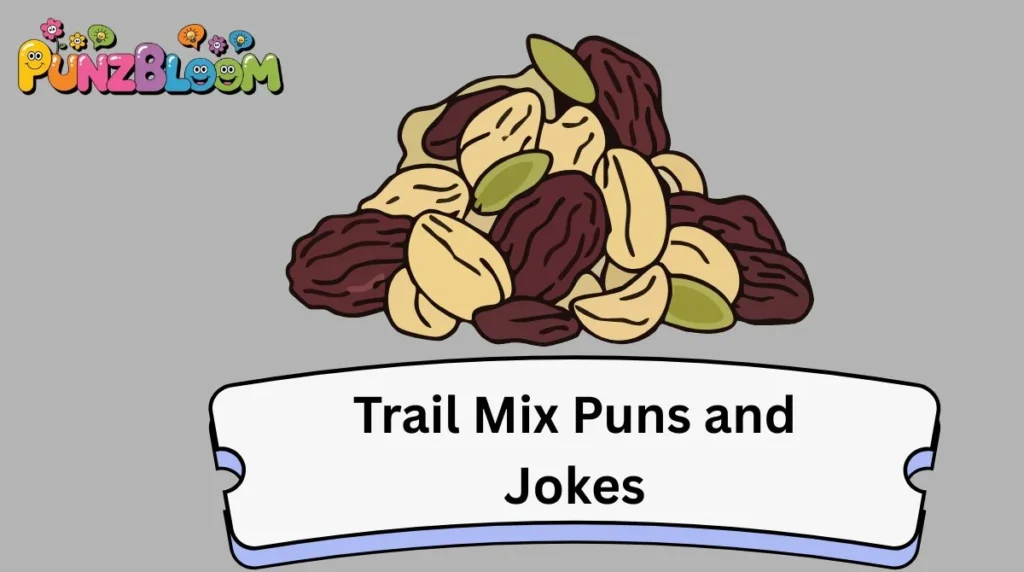 Trail Mix Puns and Jokes
