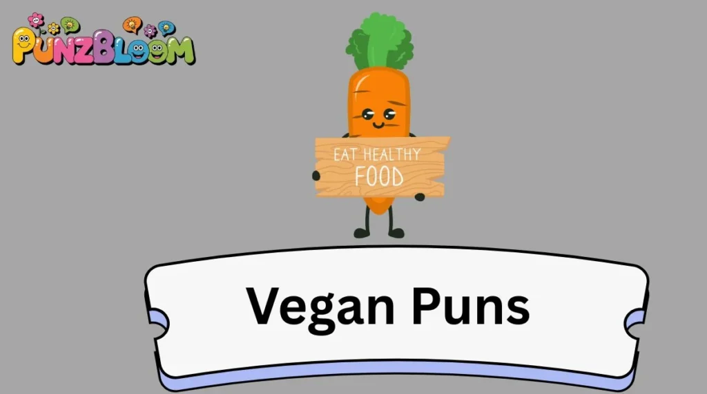 Vegan Puns