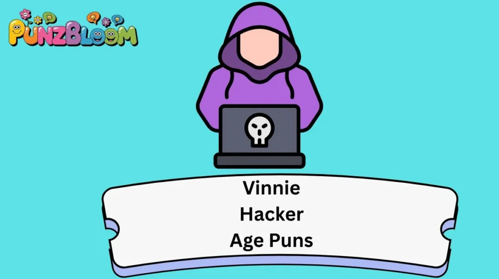 Vinnie Hacker Age Puns