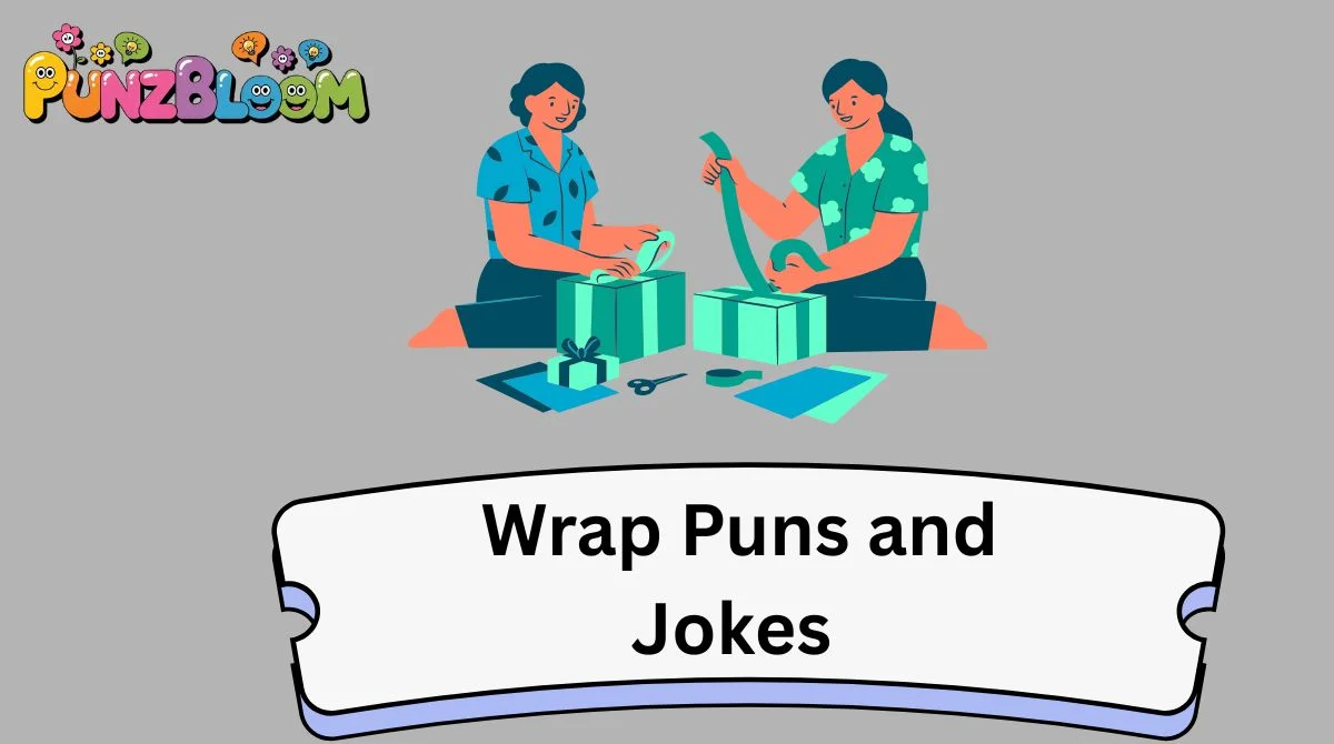 Wrap Puns and Jokes