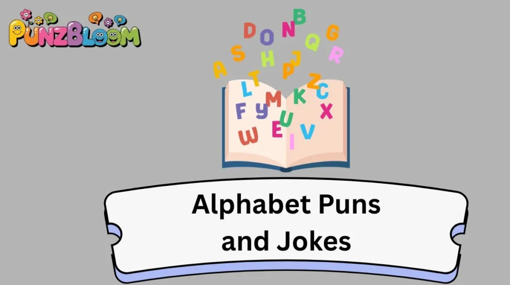 Alphabet Puns and Jokes