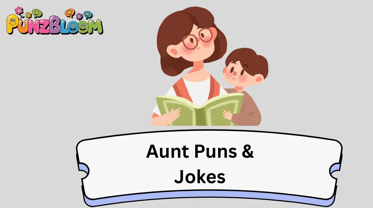 Aunt Puns & Jokes