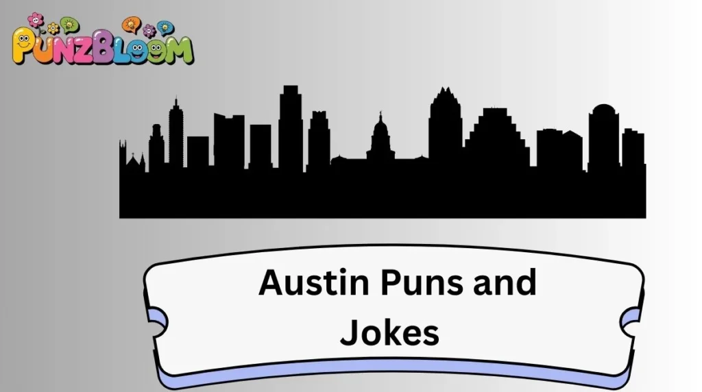 Austin Puns and Jokes