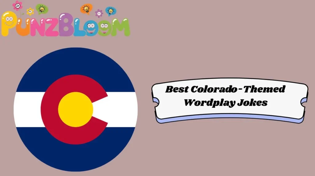 Best Colorado-Themed Wordplay Jokes