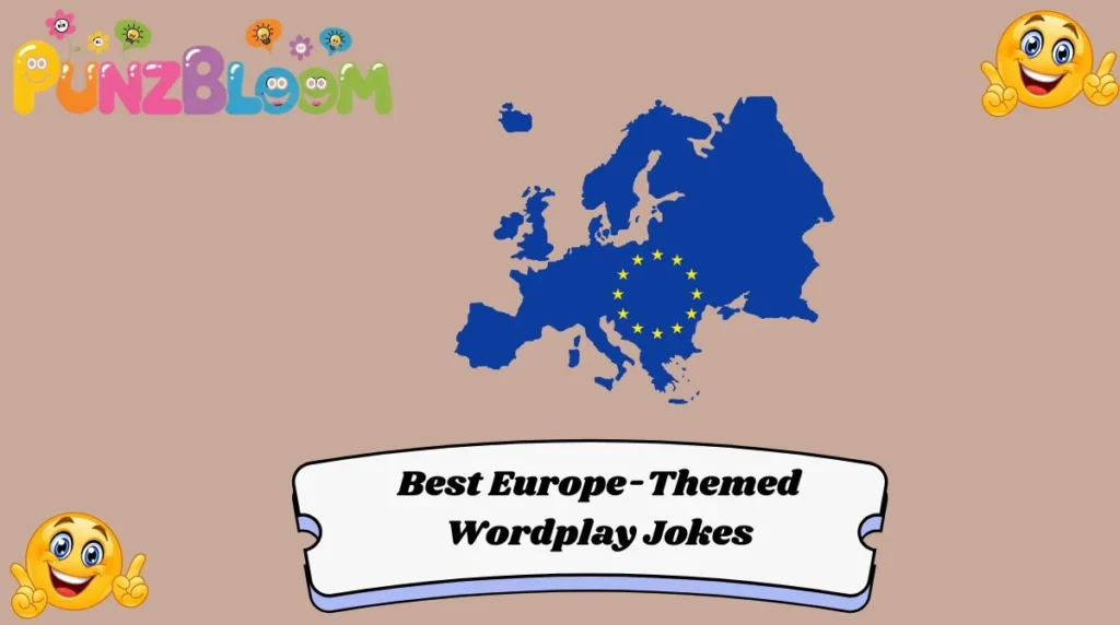 Best Europe-Themed Wordplay Jokes