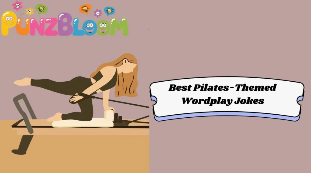 Best Pilates-Themed Wordplay Jokes