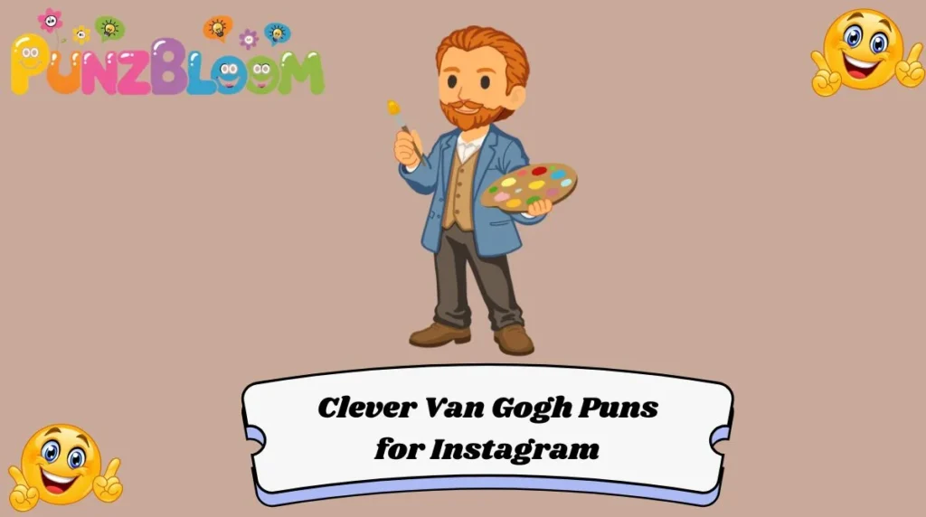 Clever Van Gogh Puns for Instagram