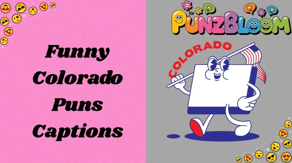 Funny Colorado Puns Captions