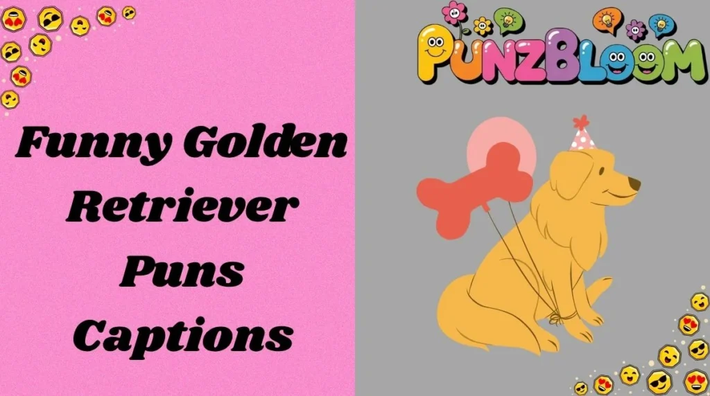 Funny Golden Retriever Puns Captions