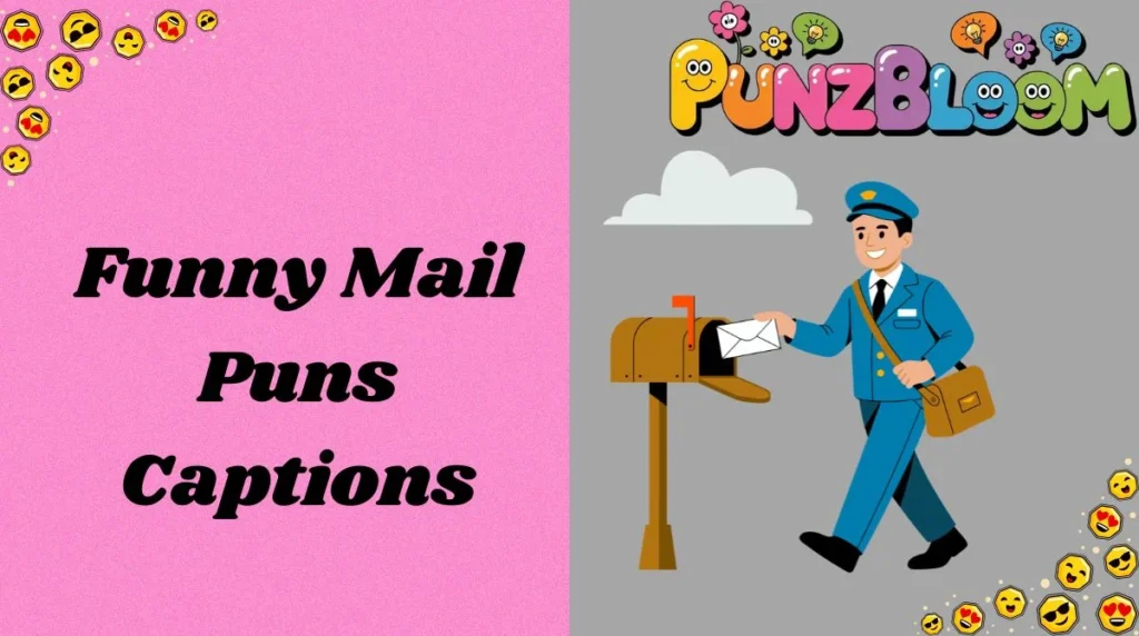 Funny Mail Puns Captions