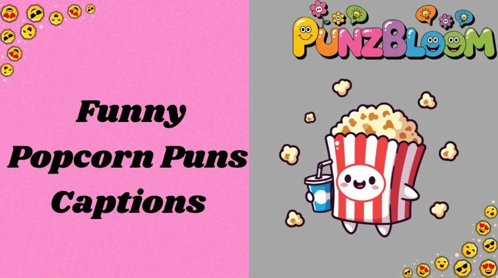 Funny Popcorn Puns Captions