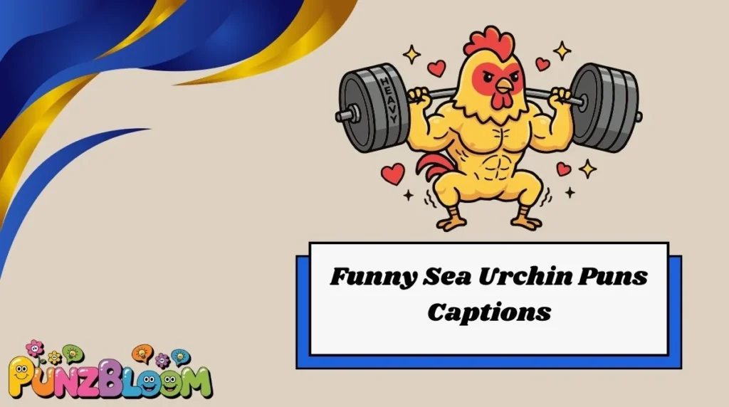 Funny Sea Urchin Puns Captions
