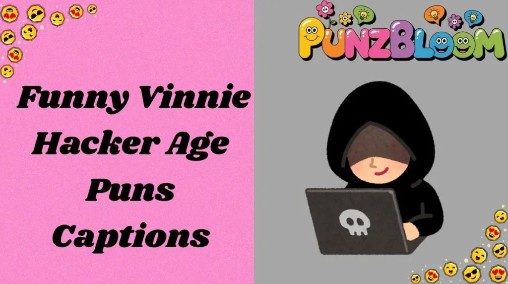 Funny Vinnie Hacker Age Puns Captions
