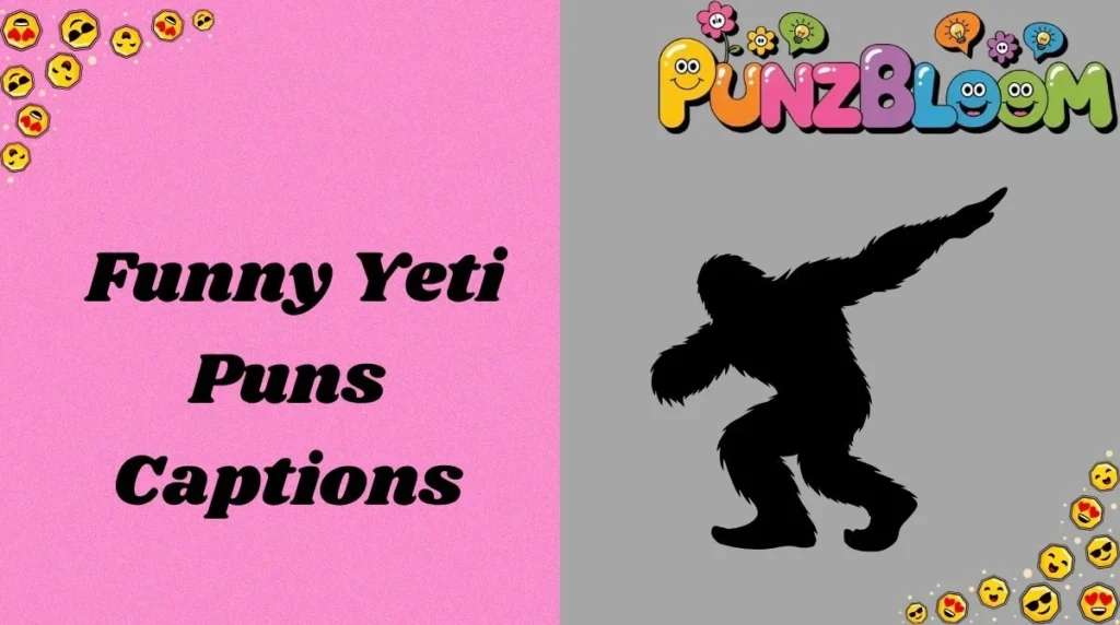 Funny Yeti Puns Captions
