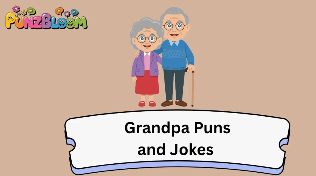 Grandpa Puns and Jokes
