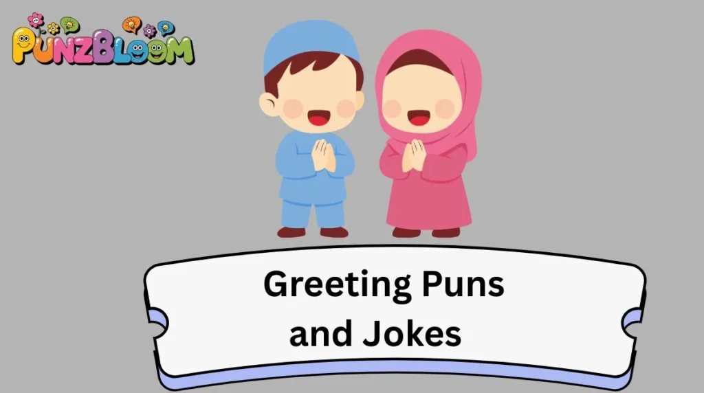 Greeting Puns and Jokes