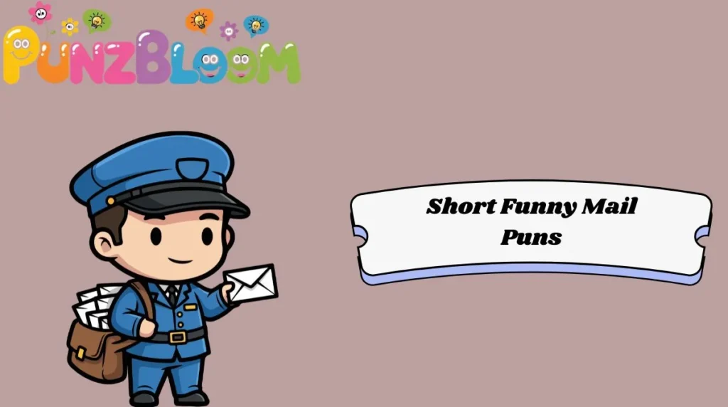 Short Funny Mail Puns