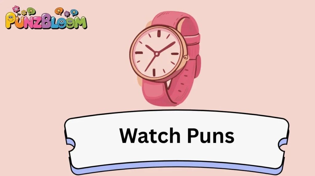 Watch Puns
