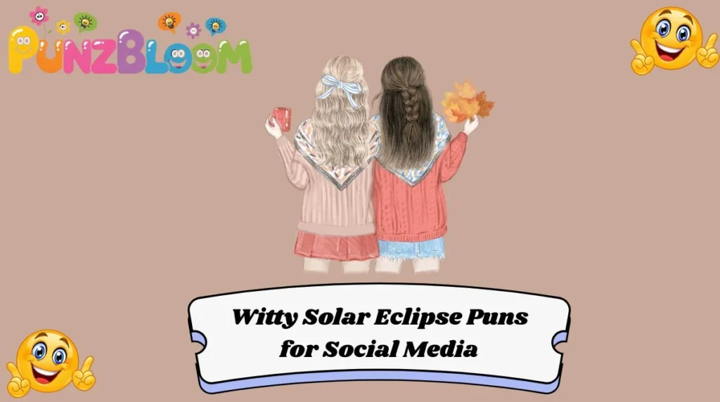 Witty Solar Eclipse Puns for Social Media