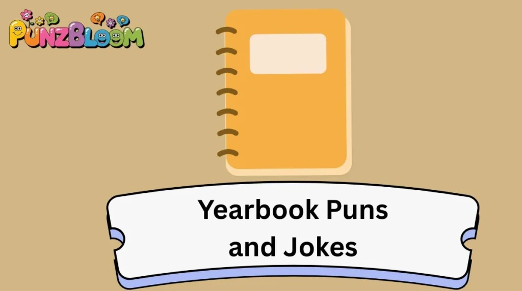 Yearbook Puns and Jokes