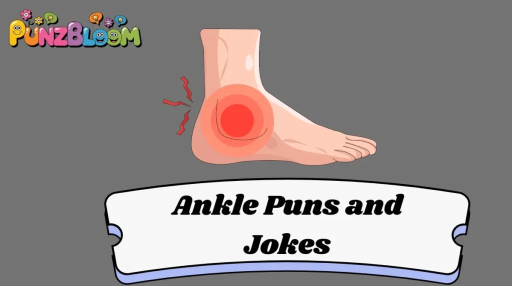 Ankle Puns and Jokes