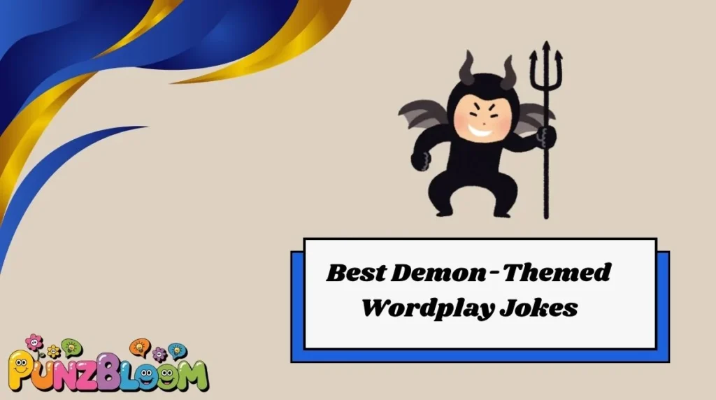 Best Demon-Themed Wordplay Jokes