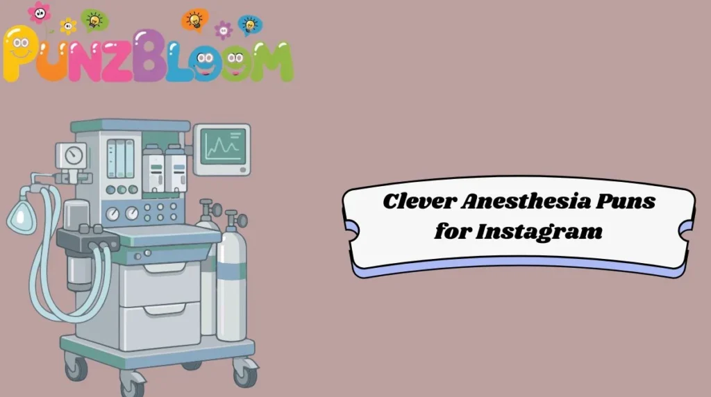 Clever Anesthesia Puns for Instagram