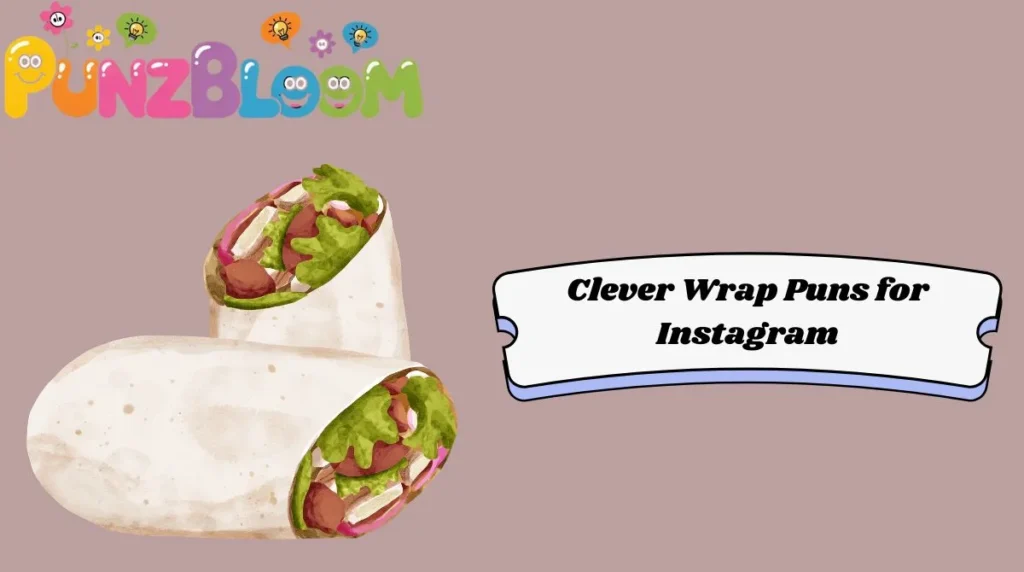 Clever Wrap Puns for Instagram
