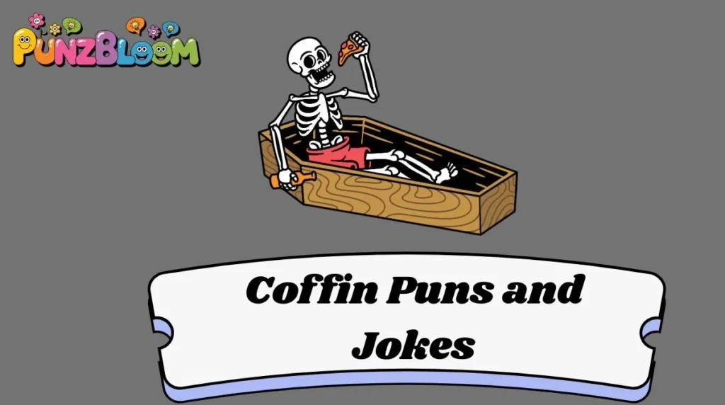 Coffin Puns and Jokes