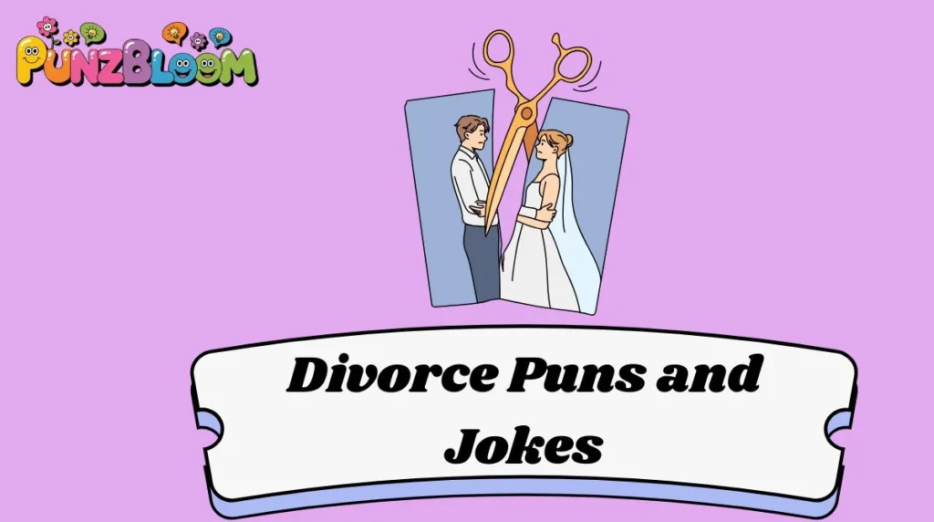 Divorce Puns and Jokes