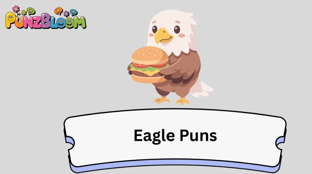Eagle Puns