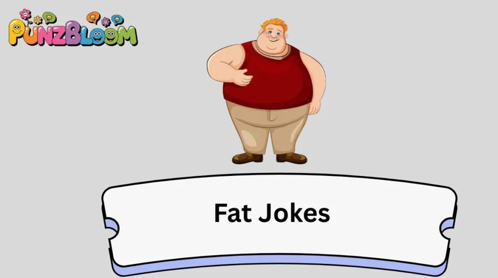 Fat Jokes