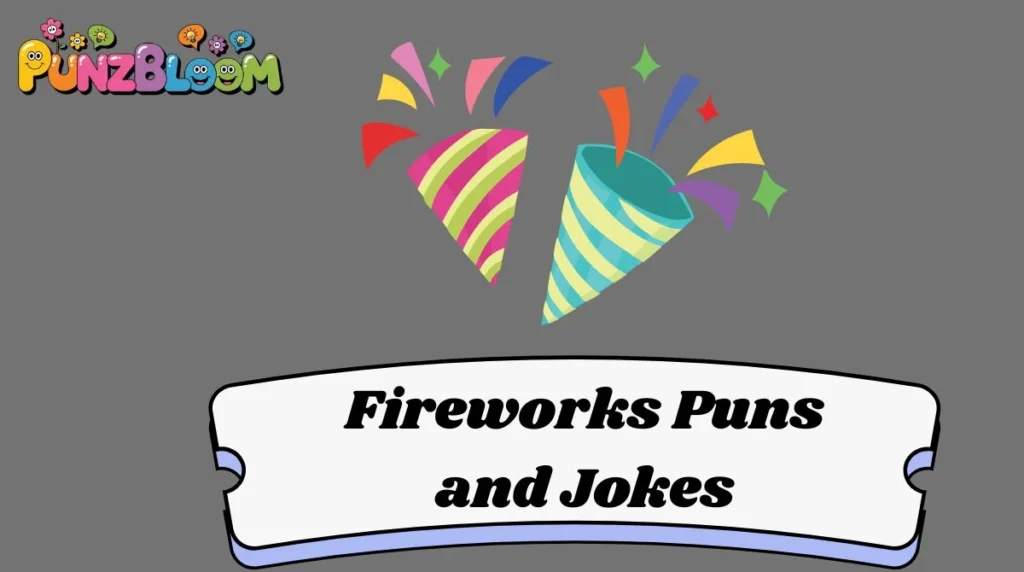 Fireworks Puns and Jokes