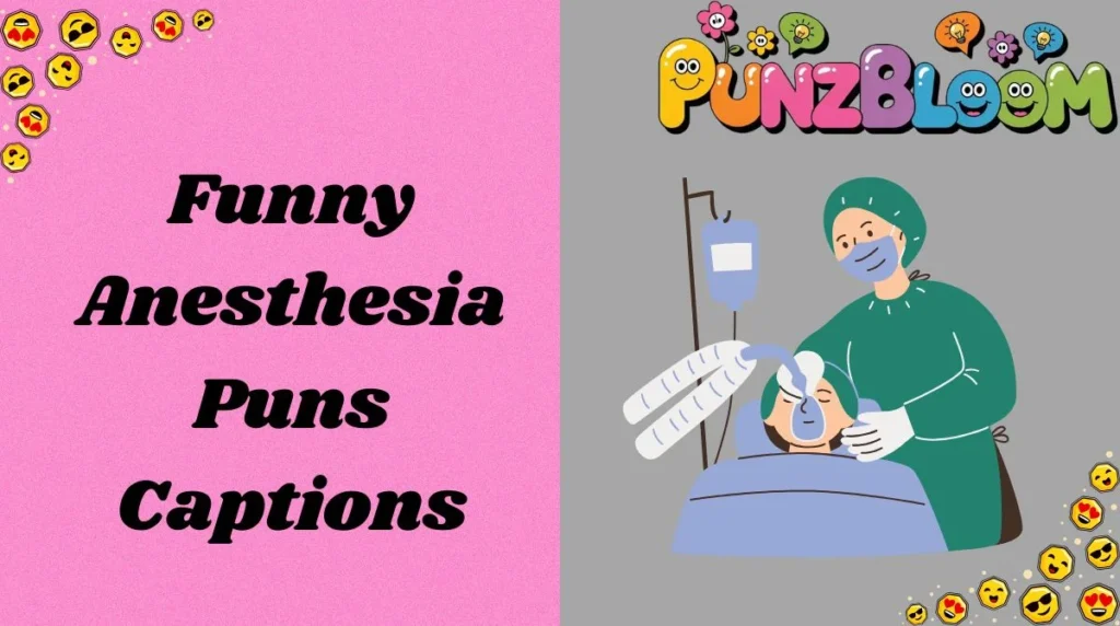 Funny Anesthesia Puns Captions