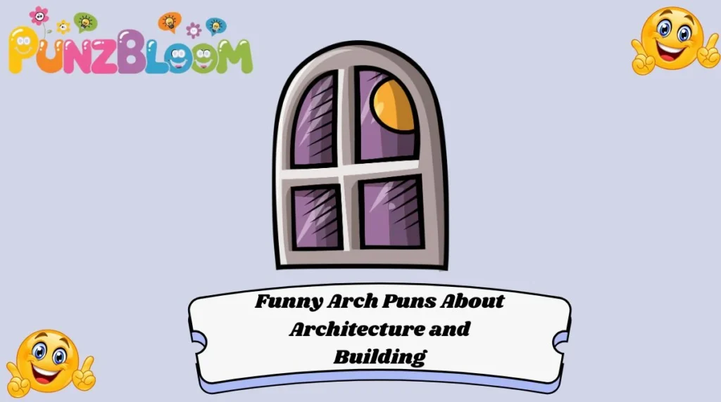 Funny Arch Puns About Architecture and Building