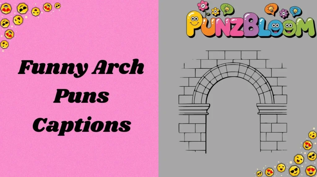 Funny Arch Puns Captions
