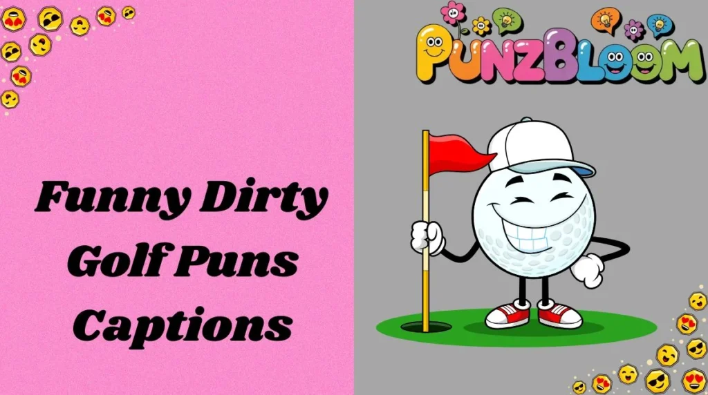 Funny Dirty Golf Puns Captions