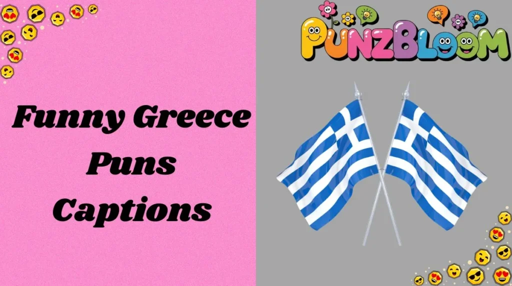 Funny Greece Puns Captions