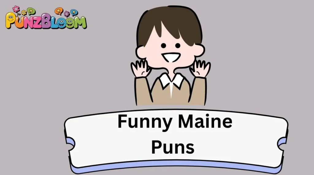 Funny Maine Puns