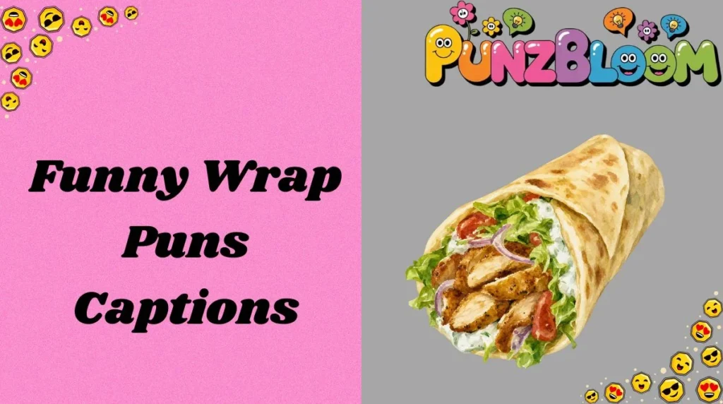Funny Wrap Puns Captions