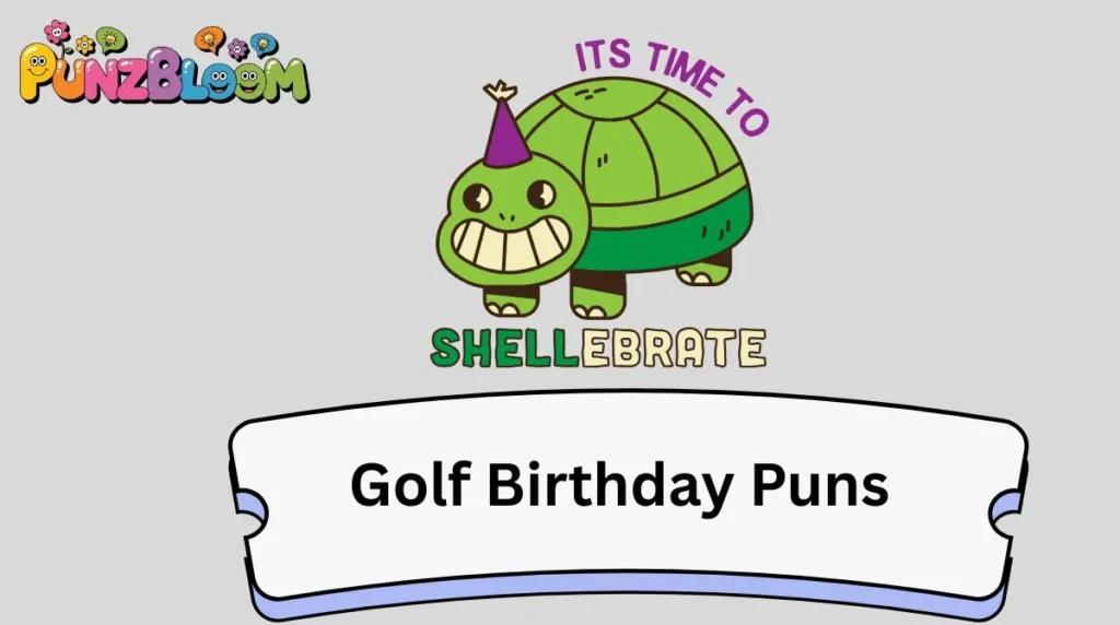 Golf Birthday Puns